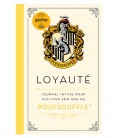 Harry Potter - Loyauté Journal intime pour cultiver son âme de Poufsouffle